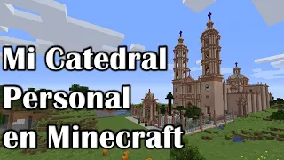 Mi catedral personal en Minecraft - Made by: Renato Morales