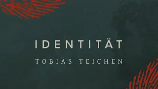 Identität - Tobias Teichen