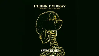 Machine Gun Kelly, Yungblud & Travis Barker - I Think I'm OKAY (KAYZO REMIX)