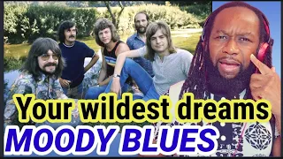 First time hearing THE MOODY BLUES Your wildest dreams - REACTION