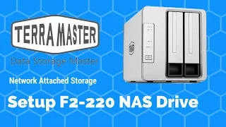 Setup TerraMaster F2 220 NAS Storage Drive