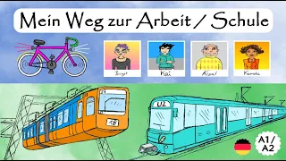 Deutsch lernen: Weg zur Arbeit / Schule / Fahrzeuge / öffentliche Verkehrsmittel / Transport  A1-A2