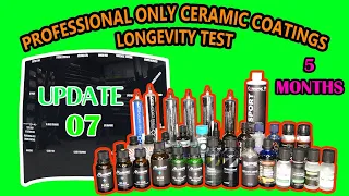 PROFESSIONAL ONLY ceramic coatings - 22 WAY LONGEVITY TEST - UPDATE 07 - 5 MONTHS