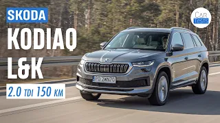 Skoda Kodiaq 2022 Laurin&Klement 2.0 TDI 150 KM: Definicja rodzinnego auta - test i jazda próbna