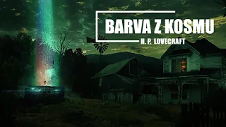 H. P. Lovecraft - Barva z kosmu (CZ, Horor)