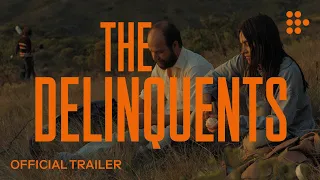 THE DELINQUENTS | Official Trailer | Coming Soon