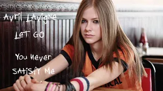 Avril Lavigne - You Never Satisfy Me (Let Go B-Side)