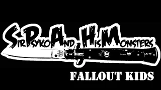 Sir Psyko and his Monsters - Fallout Kids
