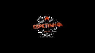ESPETINHO DO DJ.ALMIX