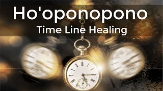 Ho'oponopono Time Line Healing New Decade