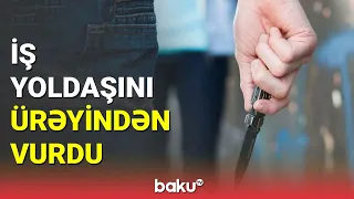 İş yoldaşını ürəyindən vurdu - BAKU TV