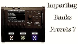 Fractal Audio FM3 : How To Import Banks - Presets !