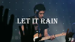 Let It Rain (Live) | Jesus Culture | Chris Quilala | Come Away