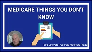 Medicare Things You Don't Know But Wish You Did - GA Medicare