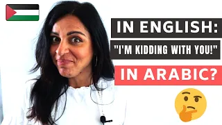 HOW TO SAY "I'M KIDDING" IN ARABIC! PALESTINIAN DIALECT