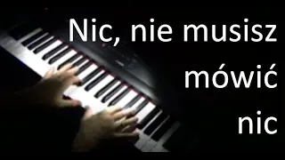 Nic, nie musisz mówić nic (fortepian)