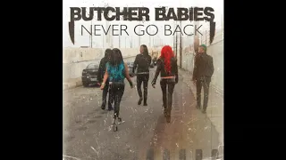 Butcher Babies   Never Go Back