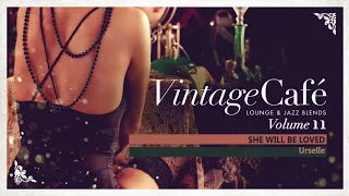 She Will Be Loved - Maroon 5 ´s song - Vintage Café Vol. 11 - New 2017!