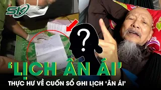 Thực Hư Về Cuốn Sổ Ghi Lại 'Lịch Ân Ái’ Của Lê Tùng Vân Ở Tịnh Thất Bồng Lai | SKĐS