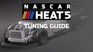 NASCAR HEAT 5 (GENERAL TUNING GUIDE)