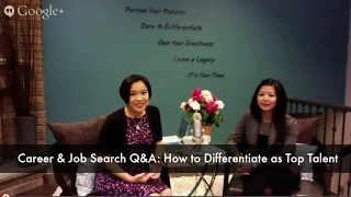 Career & Job Search Q&A: How to Differentiate as Top Talent