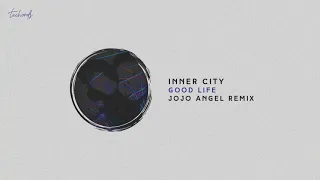 Inner City - Good Life (Jojo Angel Remix)