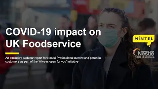Nestlé Professional & Mintel Webinar: COVID-19 Impact on Foodservice