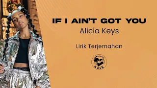 Alicia Keys - If I Ain't Got You (Lirik Lagu Terjemahan)