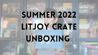 Summer 2022 LitJoy Crate Unboxing