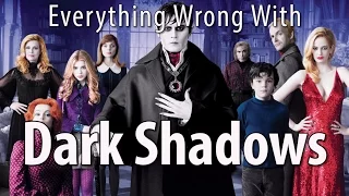 Everything Wrong With Dark Shadows In 16 Minutes Or Less