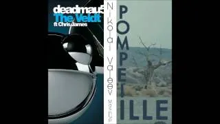 Deadmau5 Ft.  Chris James vs.  Bastille - The Pompeii Veldt (Nikolai Valeev Intro Mashup)