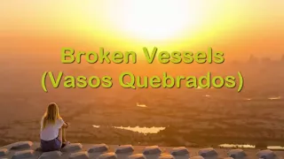 Broken Vessels (Vasos Quebrados) - Hilssong United - tradução para Português