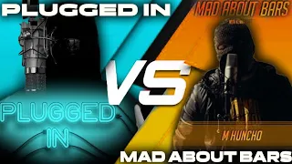 PLUGGED IN VS MAD ABOUT BARS