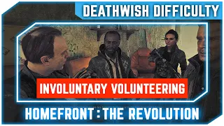 Homefront The Revolution - Involuntary Volunteering - Walkthrough No Commentary [Deathwish]