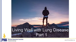 Living Well with Lung Disease: PART 1