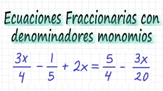 5. Resolución de ecuaciones fraccionarias con denominadores monomios