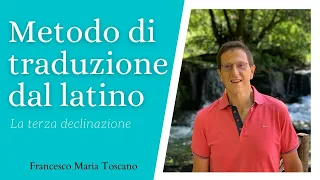 Metodo di traduzione dal latino: la terza declinazione