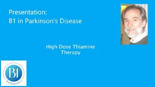 Parkinson's Disease High Dose Thiamine (B1) Therapy: An overview