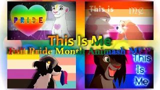 This Is Me ~ FULL Pride Month Animash MEP