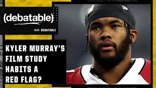 Are Kyler Murray's Film Study Habits a Red Flag? | (debatable)