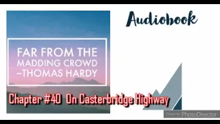 Far from the Madding Crowd by Thomas Hardy (Chapter 40: On Casterbridge Highway)