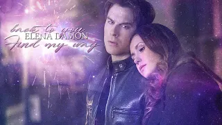 ✗ Damon & Elena · Find my way back to you