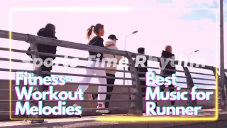 Best Music for Runner - Workout Melodies - Gym Soundtrack - Health Rhythms - Energetic Rhythms