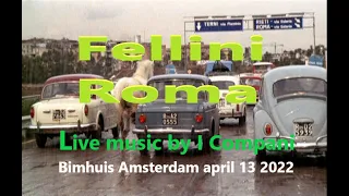 FELLINI  ROMA 1972 Highway scene. Music: Nino Rota by I COMPANI BIMhuis Amsterdam April 13 2022