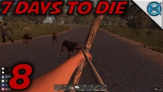 7 Days to Die -Ep. 8- "Dog Horde!" -Gameplay / Let's Play- Alpha 13 (S13)
