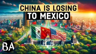 How China is Losing to Mexico