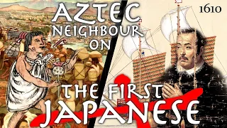 Aztec Historian Describes First Japanese in Mexico (1610) // Chimalpahin's Annals // Primary Source