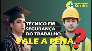 Vale a pena fazer o Curso Técnico de Segurança do Trabalho?