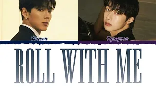 Shownu X Hyungwon (MONSTA X) - Roll With Me [Color Coded lyrics Han/Rom/Eng]