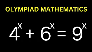 👍Math Olympiad Question 4^x+6^x=9^x | Golden Ratio | This Trick  Is The Best...